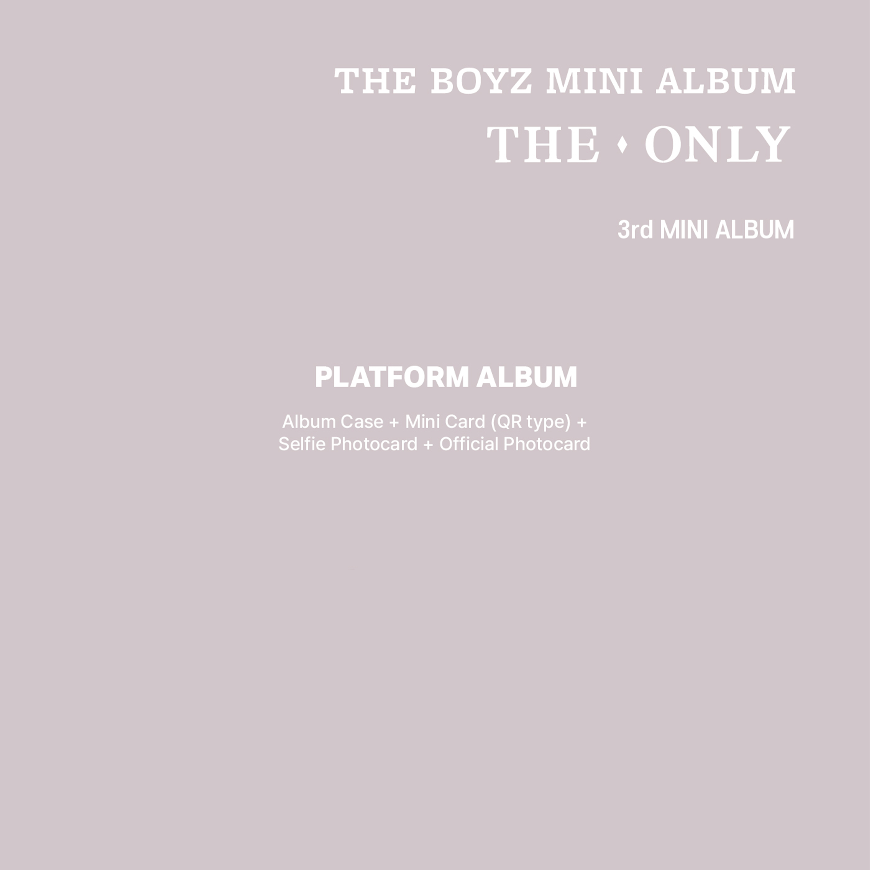 THE BOYZ - THE ONLY [3rd Mini Album] Platform Ver. - Stardust K-pop Shop