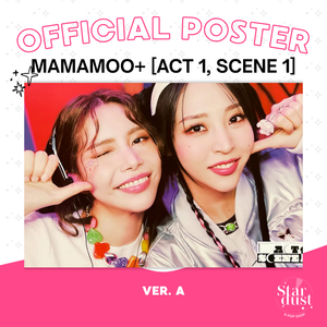 [POSTER] MAMAMOO+ - ACT 1, SCENE 1 - Stardust K-pop Shop