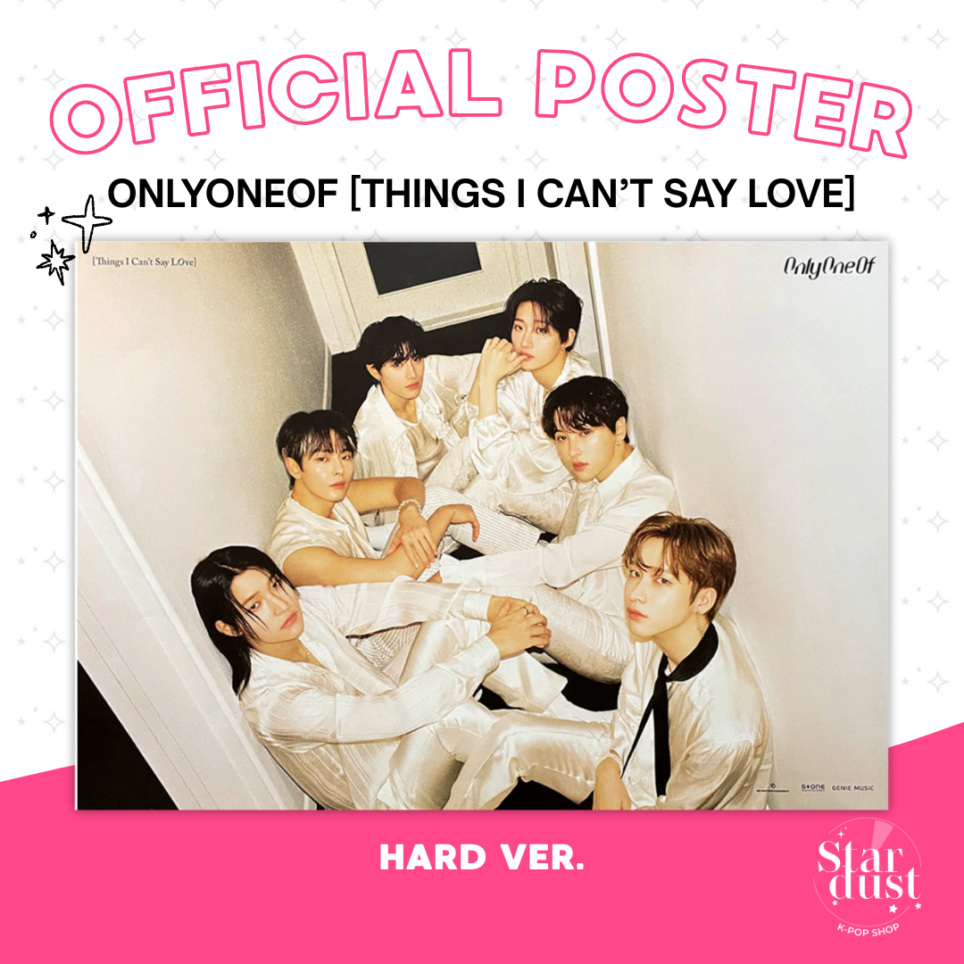 [POSTER] ONLYONEOF - THINGS I CAN'T SAY LOVE - Stardust K-pop Shop