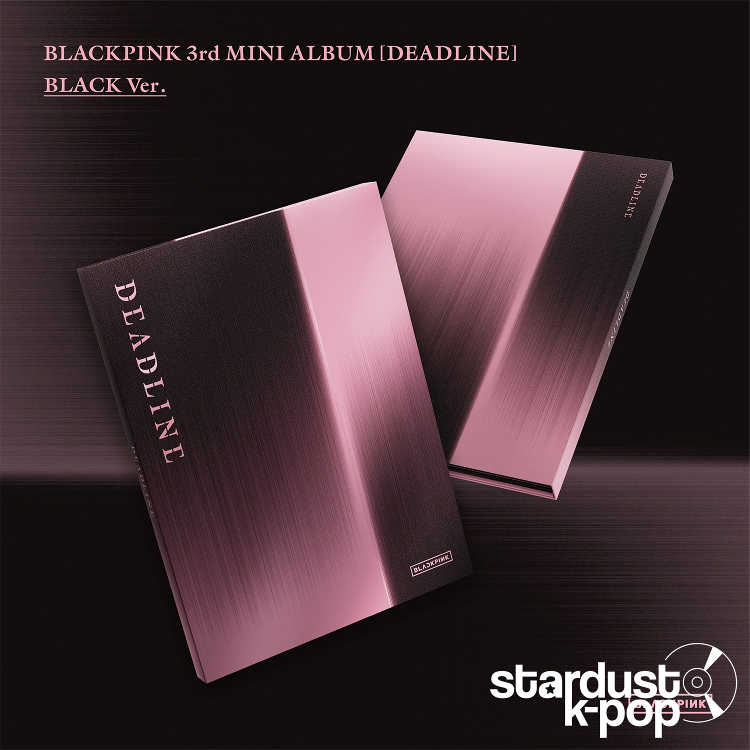 BLACKPINK - DEADLINE [3rd Mini Album] Black stardust kpop shop