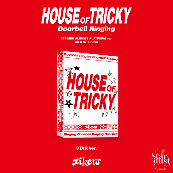 XIKERS - HOUSE OF TRICKY: DOORBELL RINGING [1st Mini Album] Star Ver. / Platform Ver.