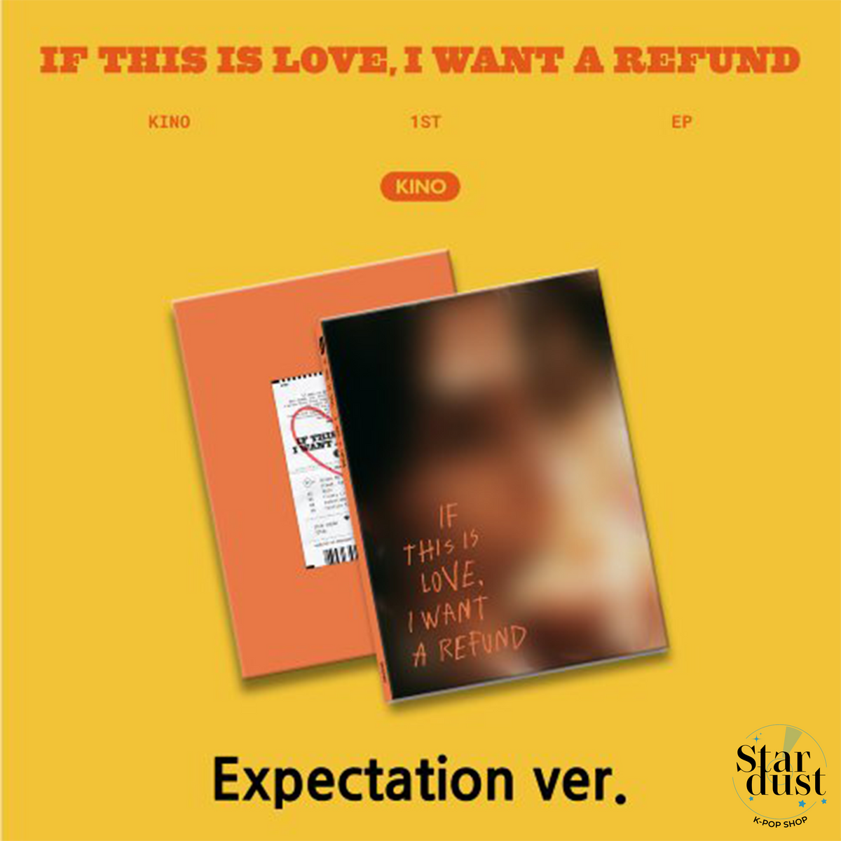 KINO - IF THIS IS LOVE, I WANT A REFUND - Stardust K-pop Shop