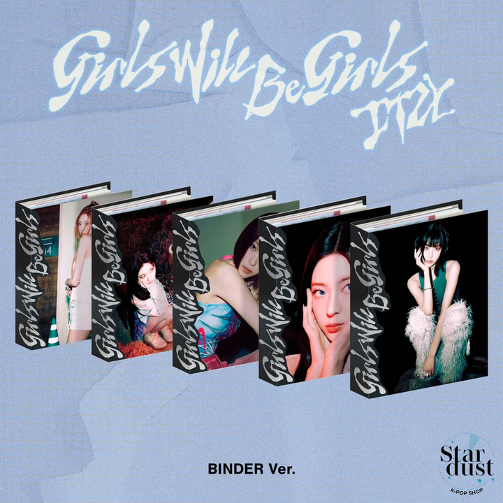 ITZY - GIRLS WILL BE GIRLS [Binder Ver.] - Stardust K-pop Shop