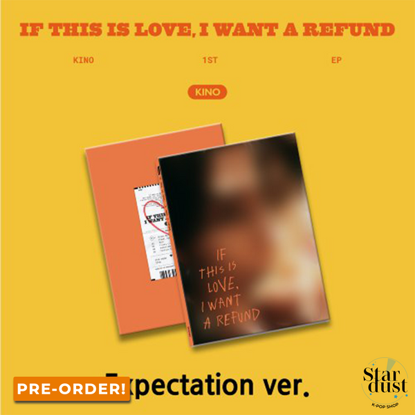 [PRE-ORDER] KINO - IF THIS IS LOVE, I WANT A REFUND