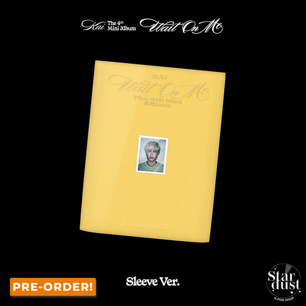 [PRE-ORDER] KAI - WAIT ON ME [4th Mini Album] Sleeve Ver.