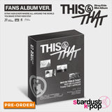[PRE-ORDER] STRAY KIDS - THIS & THAT [10th Mini Album] Fans Album Ver.