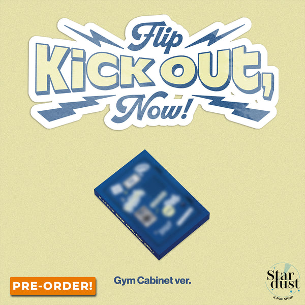 [PRE-ORDER] KickFlip - KICK OUT, FLIP NOW! [2nd Mini Album] Platform Ver.