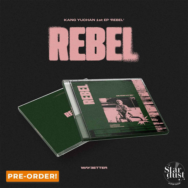 KANG YUCHAN - REBEL [1st EP]