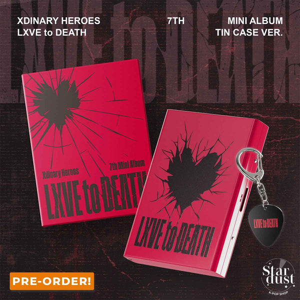 XDINARY HEROES - LXVE TO DEATH [7th Mini Album] Tin Case Ver. - Stardust K-Pop Shop